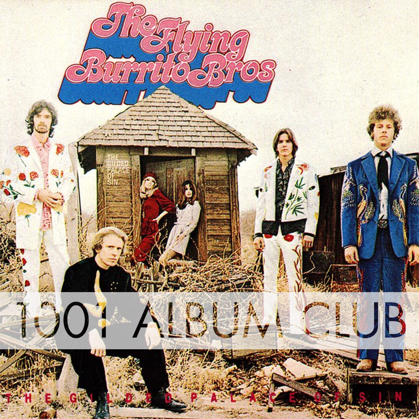 141 The Flying Burrito Bros – The Gilded Palace of Sin – 1001 Album Club